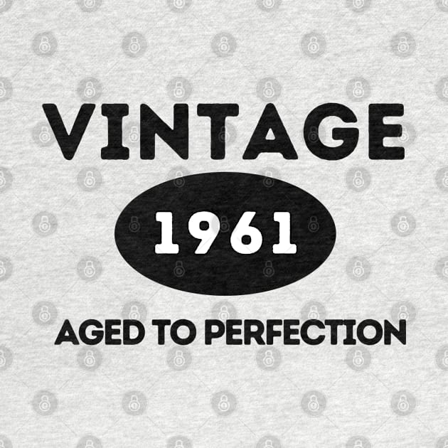 Vintage 1961, Aged to Perfection by ArtHQ